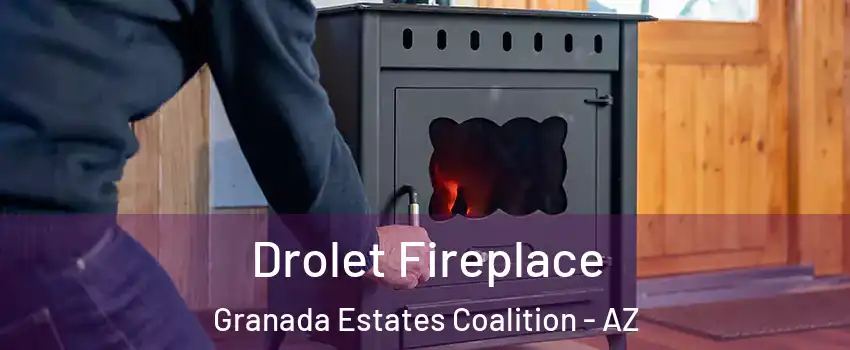 Drolet Fireplace Granada Estates Coalition - AZ