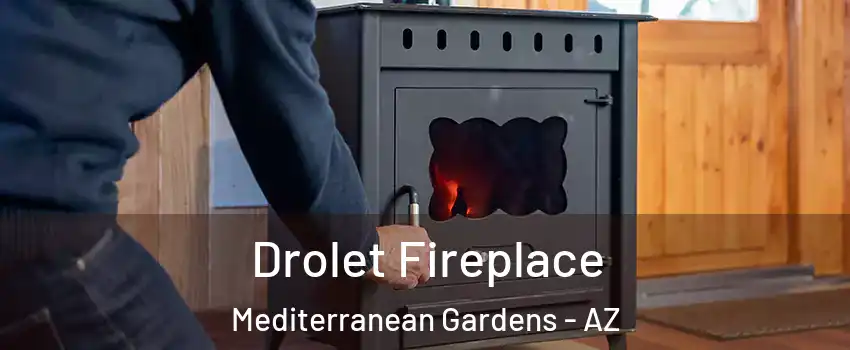Drolet Fireplace Mediterranean Gardens - AZ