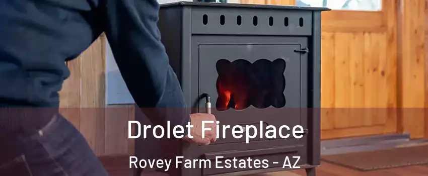 Drolet Fireplace Rovey Farm Estates - AZ