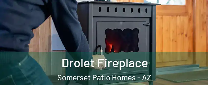 Drolet Fireplace Somerset Patio Homes - AZ