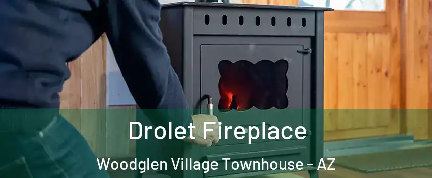 Drolet Fireplace Woodglen Village Townhouse - AZ