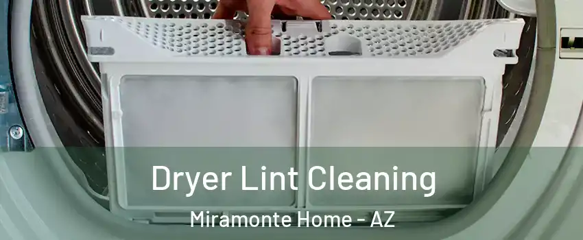 Dryer Lint Cleaning Miramonte Home - AZ
