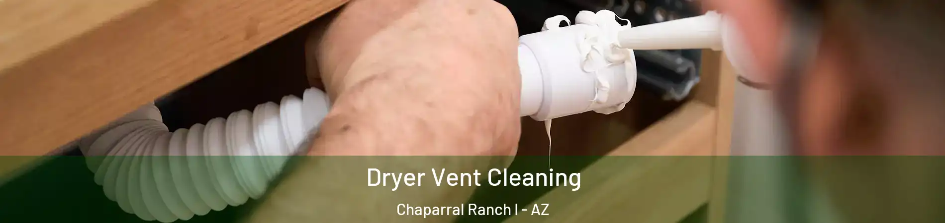 Dryer Vent Cleaning Chaparral Ranch I - AZ