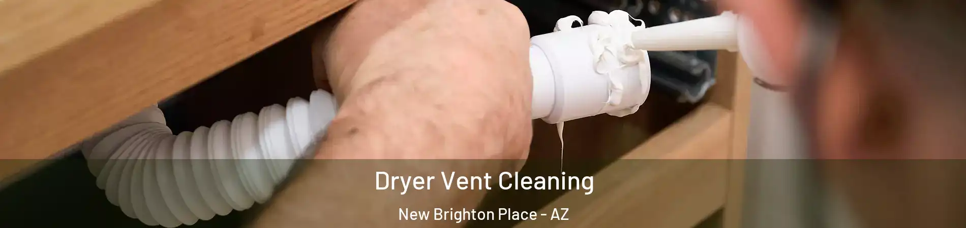 Dryer Vent Cleaning New Brighton Place - AZ