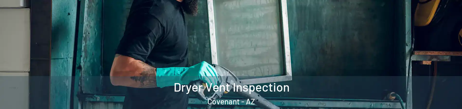 Dryer Vent Inspection Covenant - AZ