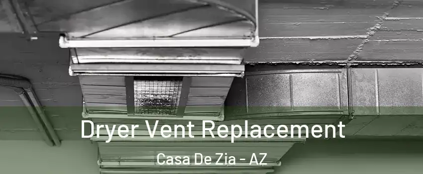 Dryer Vent Replacement Casa De Zia - AZ