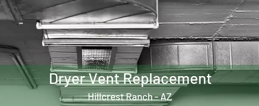 Dryer Vent Replacement Hillcrest Ranch - AZ