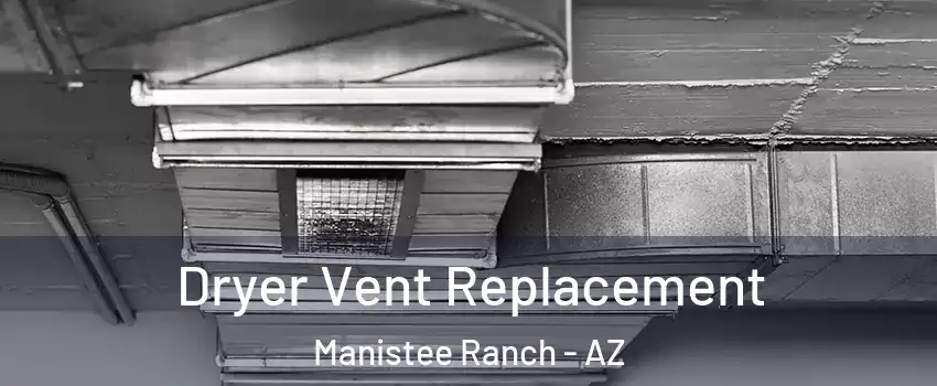 Dryer Vent Replacement Manistee Ranch - AZ