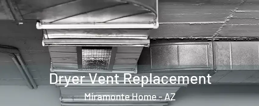 Dryer Vent Replacement Miramonte Home - AZ