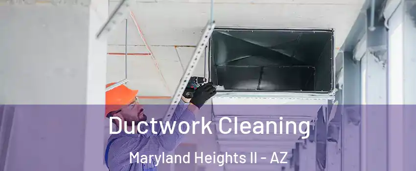 Ductwork Cleaning Maryland Heights II - AZ