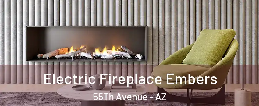Electric Fireplace Embers 55Th Avenue - AZ