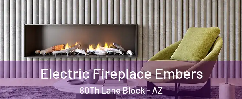 Electric Fireplace Embers 80Th Lane Block - AZ