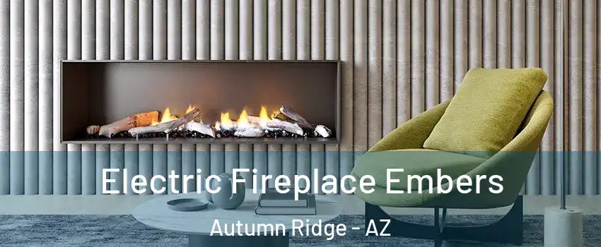 Electric Fireplace Embers Autumn Ridge - AZ