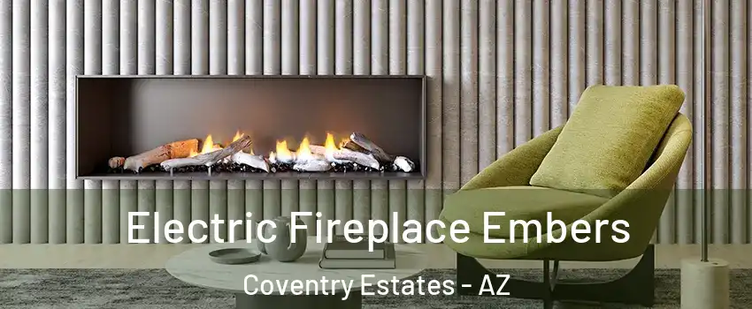 Electric Fireplace Embers Coventry Estates - AZ