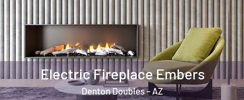 Electric Fireplace Embers Denton Doubles - AZ
