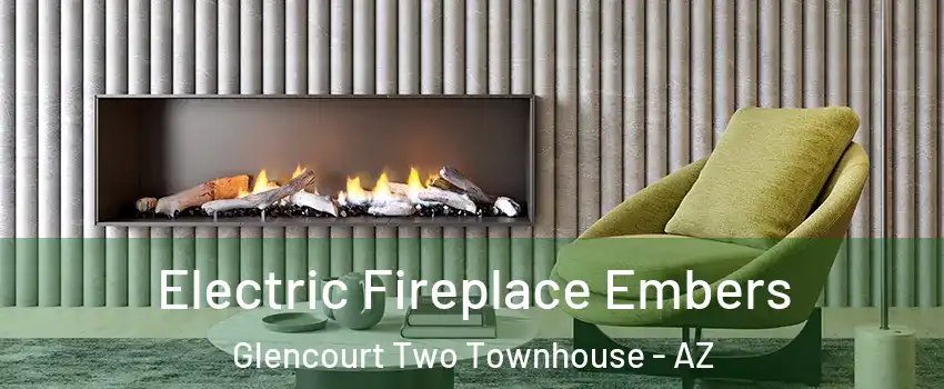 Electric Fireplace Embers Glencourt Two Townhouse - AZ