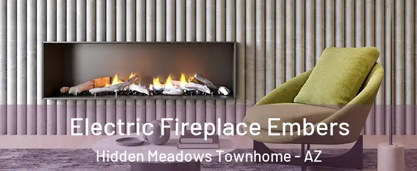 Electric Fireplace Embers Hidden Meadows Townhome - AZ