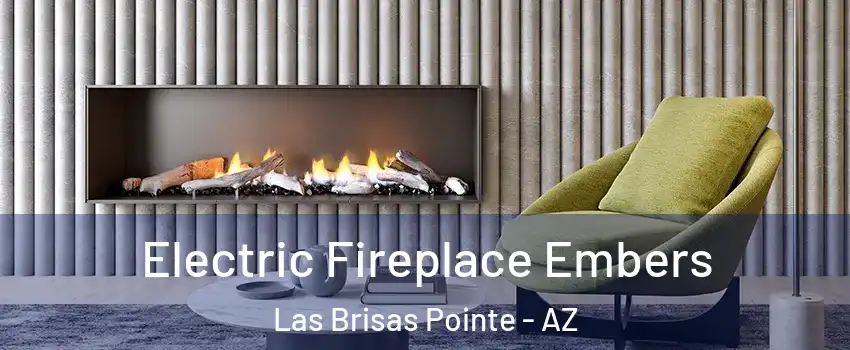 Electric Fireplace Embers Las Brisas Pointe - AZ
