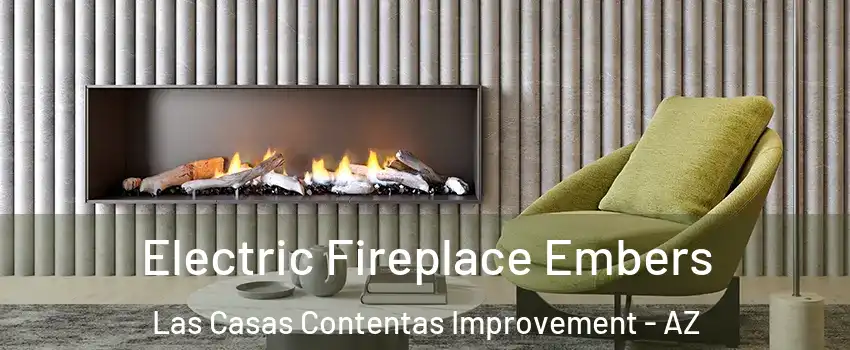 Electric Fireplace Embers Las Casas Contentas Improvement - AZ
