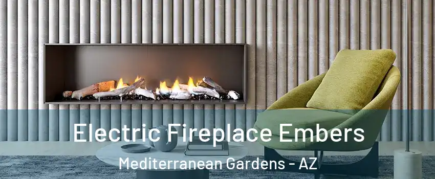 Electric Fireplace Embers Mediterranean Gardens - AZ