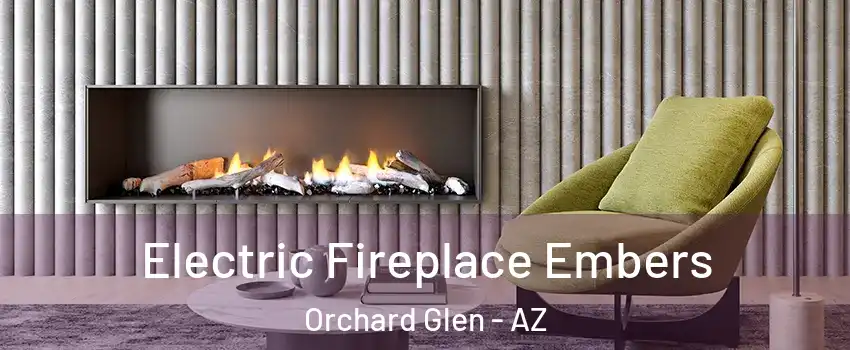Electric Fireplace Embers Orchard Glen - AZ
