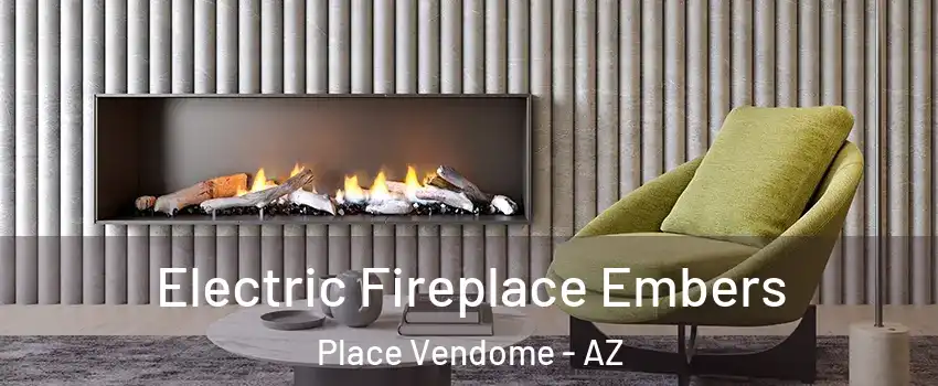 Electric Fireplace Embers Place Vendome - AZ