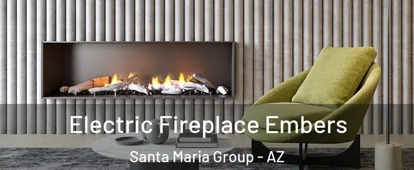 Electric Fireplace Embers Santa Maria Group - AZ