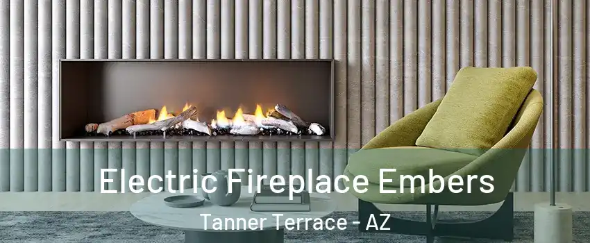 Electric Fireplace Embers Tanner Terrace - AZ