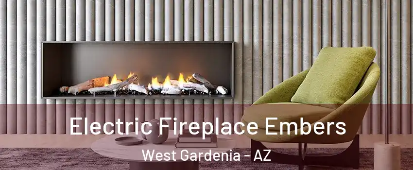 Electric Fireplace Embers West Gardenia - AZ
