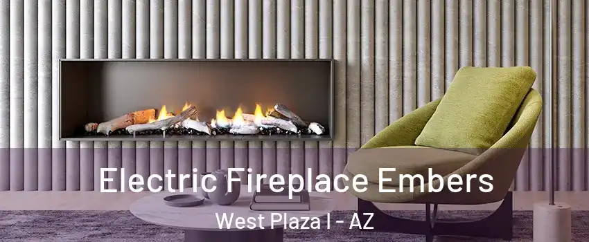 Electric Fireplace Embers West Plaza I - AZ