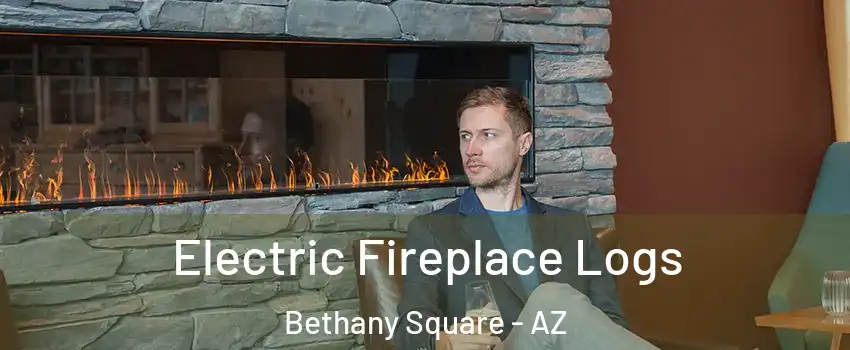 Electric Fireplace Logs Bethany Square - AZ