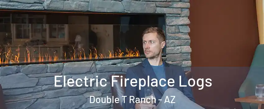 Electric Fireplace Logs Double T Ranch - AZ
