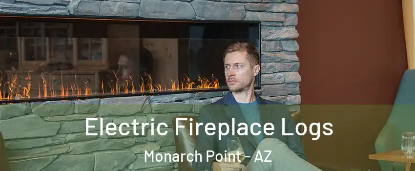 Electric Fireplace Logs Monarch Point - AZ