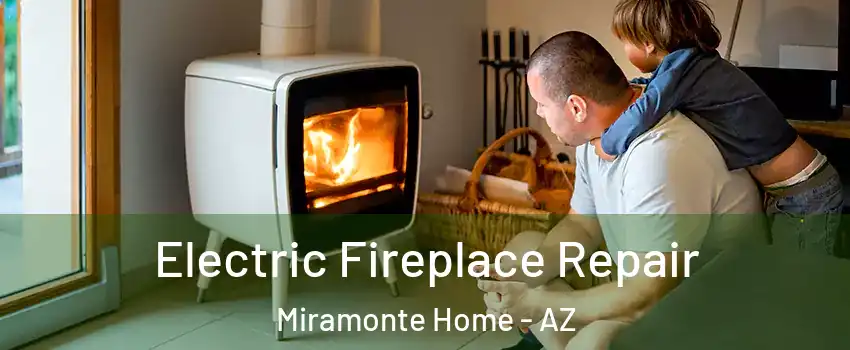 Electric Fireplace Repair Miramonte Home - AZ