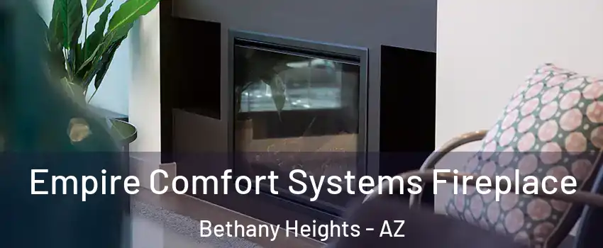 Empire Comfort Systems Fireplace Bethany Heights - AZ