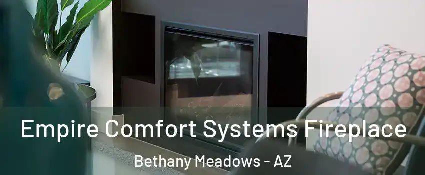 Empire Comfort Systems Fireplace Bethany Meadows - AZ