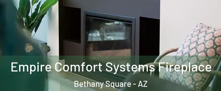 Empire Comfort Systems Fireplace Bethany Square - AZ