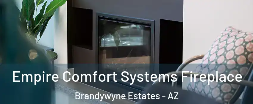 Empire Comfort Systems Fireplace Brandywyne Estates - AZ