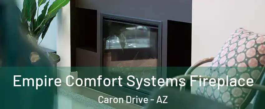 Empire Comfort Systems Fireplace Caron Drive - AZ