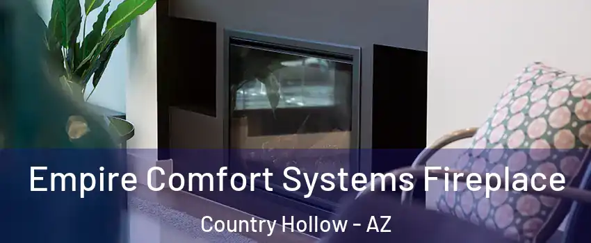 Empire Comfort Systems Fireplace Country Hollow - AZ