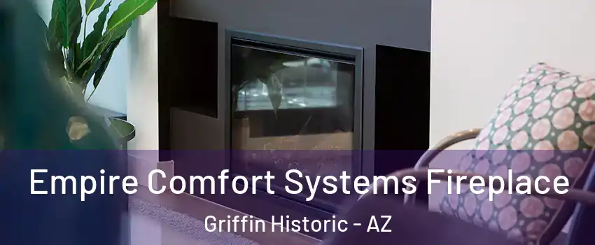 Empire Comfort Systems Fireplace Griffin Historic - AZ