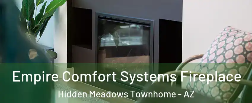 Empire Comfort Systems Fireplace Hidden Meadows Townhome - AZ
