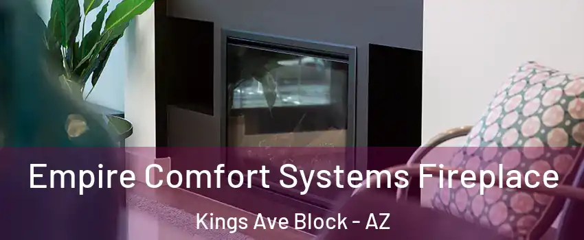 Empire Comfort Systems Fireplace Kings Ave Block - AZ