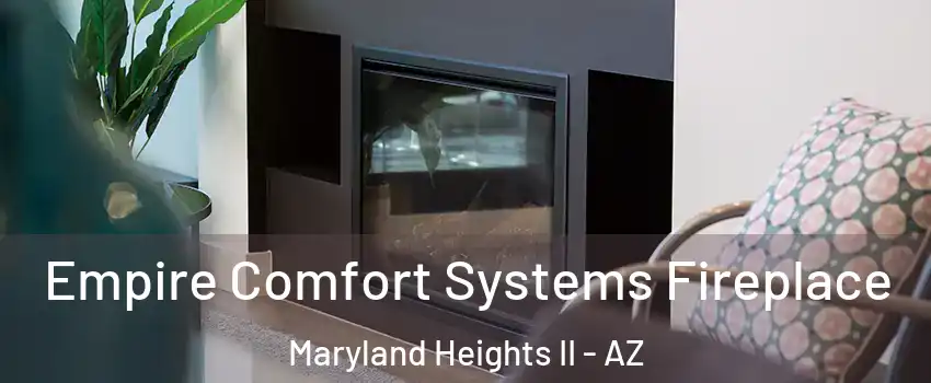 Empire Comfort Systems Fireplace Maryland Heights II - AZ