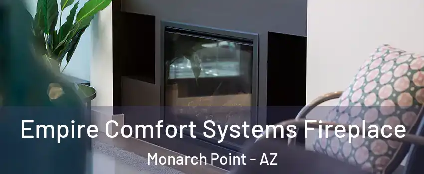 Empire Comfort Systems Fireplace Monarch Point - AZ