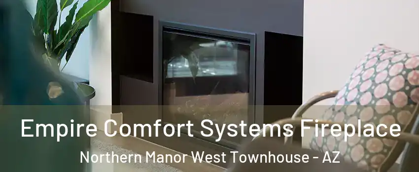 Empire Comfort Systems Fireplace Northern Manor West Townhouse - AZ