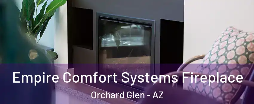 Empire Comfort Systems Fireplace Orchard Glen - AZ