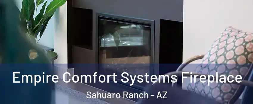 Empire Comfort Systems Fireplace Sahuaro Ranch - AZ