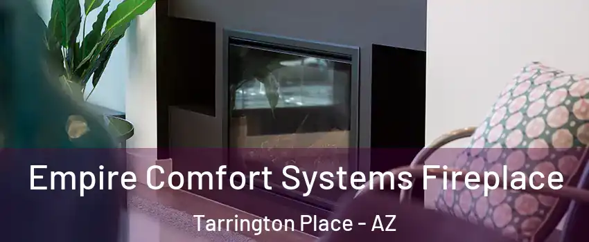 Empire Comfort Systems Fireplace Tarrington Place - AZ