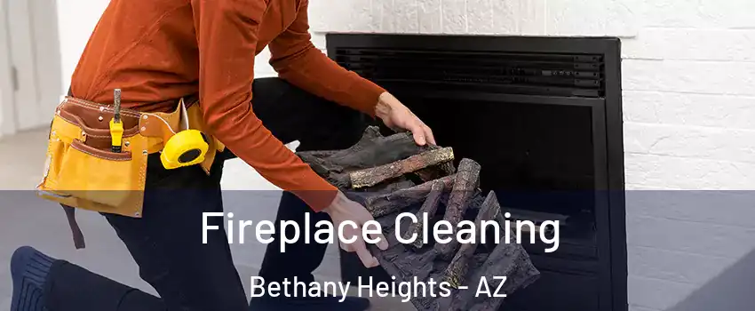 Fireplace Cleaning Bethany Heights - AZ